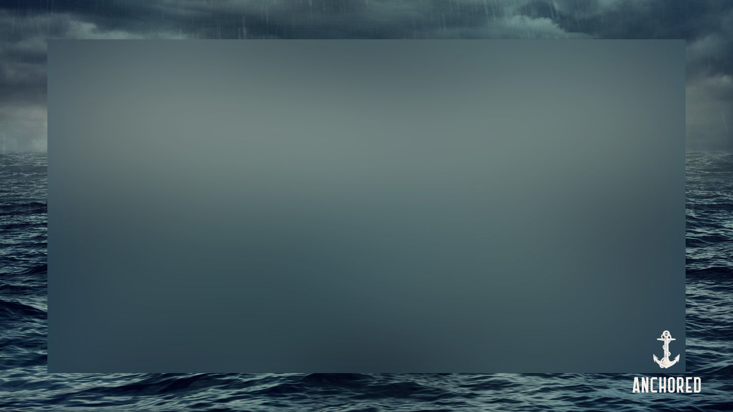 Anchored - Faith, Hope, and Love, No Matter the Storm