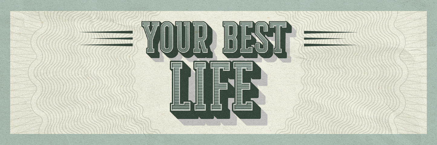 Your Best Life