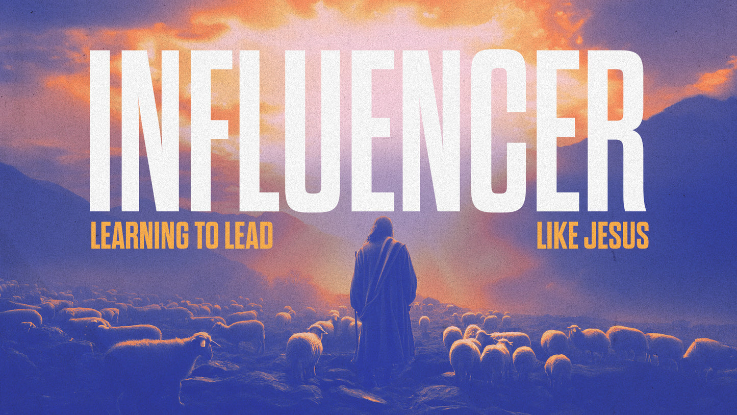 Influencer - Learning to Lead Like Jesus