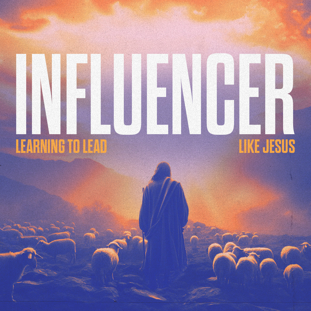 Influencer - Learning to Lead Like Jesus