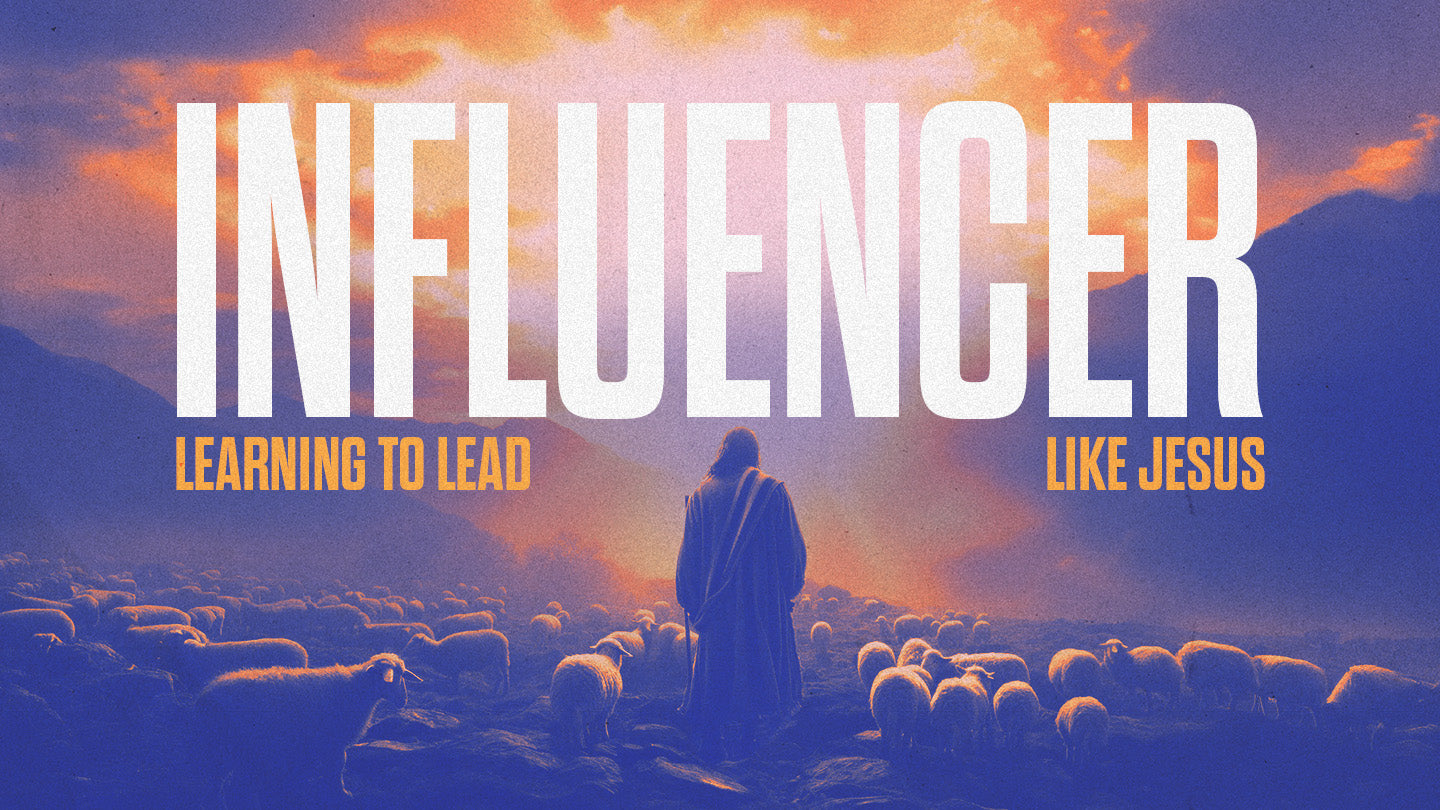 Influencer - Learning to Lead Like Jesus