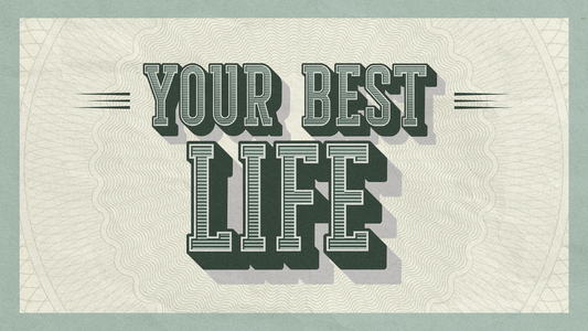 Your Best Life